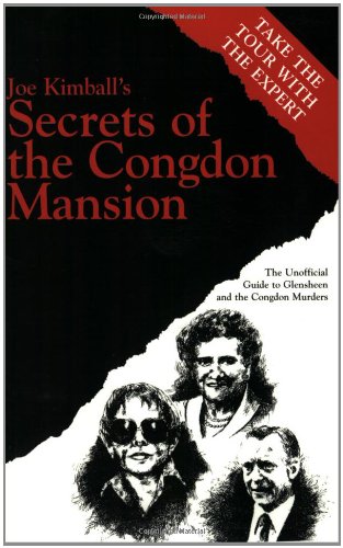 Secrets of the Congdon Mansion : The Unofficial Guide to Glensheen and the Congdon Murders  2002 (Revised) 9780961377823 Front Cover