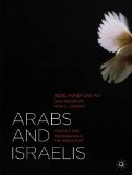 Arabs and Israelis Conflict and Peacemaking in the Middle East  2013 9781137290823 Front Cover
