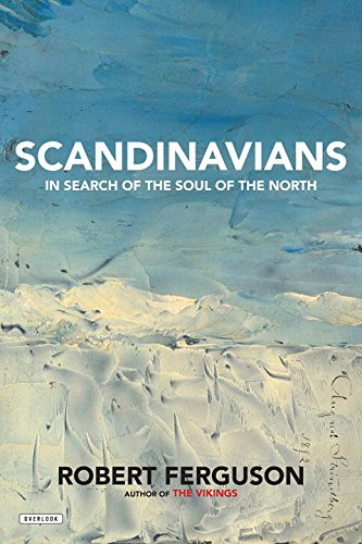 Scandinavians In Search of the Soul of the North N/A 9781468314823 Front Cover