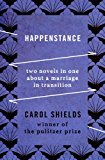 Happenstance Two Novels in One about a Marriage in Transition N/A 9781480459823 Front Cover