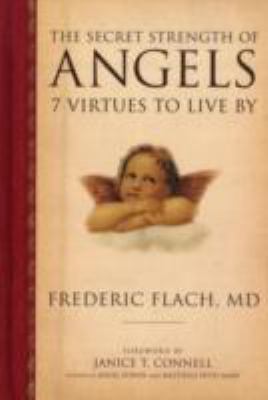 Secret Strength of Angels 7 Virtues to Live By  2008 9781578262823 Front Cover