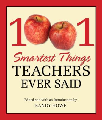 1001 Smartest Things Teachers Ever Said   2010 9781599218823 Front Cover