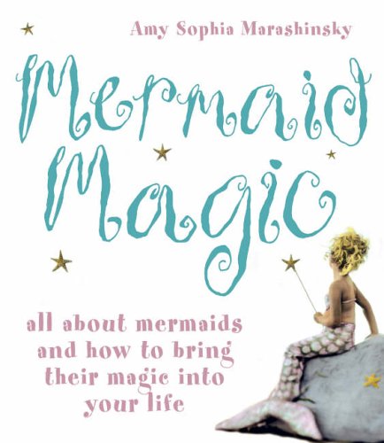 Mermaid Magic~Amy S Marashinsky N/A 9780007210824 Front Cover