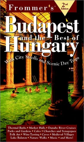 Frommer's Budapest and Best of Hungary  2nd 1998 9780028620824 Front Cover