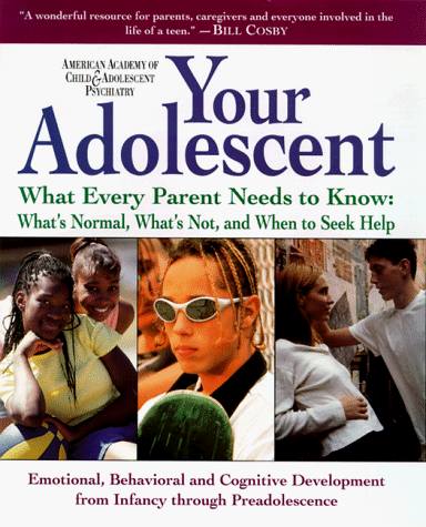 Your Adolescent Emotional, Behavioral and Cognitive Development from Early Adolescence through Teen Years  1999 9780062701824 Front Cover