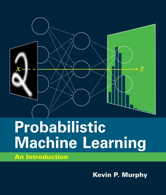 Probabilistic Machine Learning An Introduction N/A 9780262046824 Front Cover