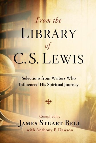 From the Library of C. S. Lewis Selections from Writers Who Influenced His Spiritual Journey N/A 9780307730824 Front Cover