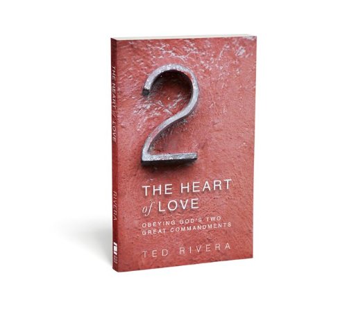 Heart of Love Obeying God's Two Great Commandments  2013 9780310514824 Front Cover