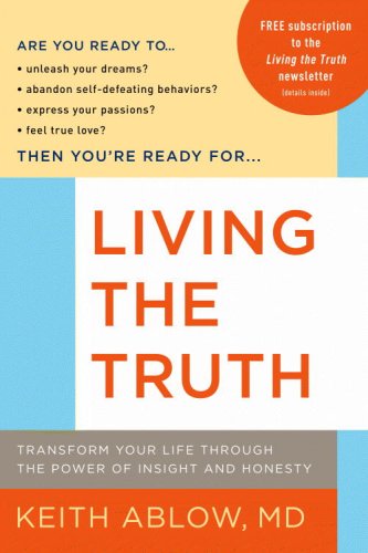 Living the Truth Transform Your Life Through the Power of Insight and Honesty N/A 9780316017824 Front Cover
