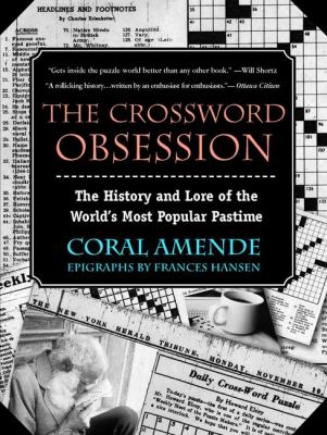 Crossword Obsession The History and Lore of the World's Most Popular Pastime Reprint  9780425186824 Front Cover