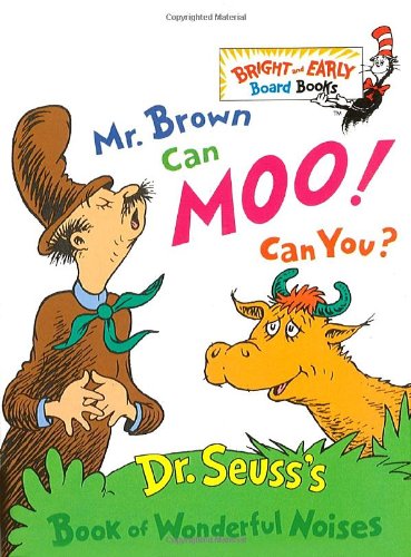 Mr. Brown Can Moo! Can You? Dr. Seuss's Book of Wonderful Noises  1996 9780679882824 Front Cover