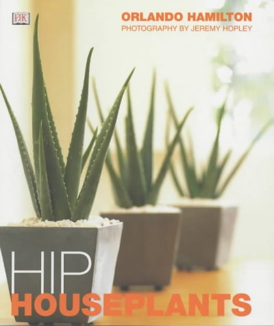 Hip Houseplants  2001 9780751333824 Front Cover