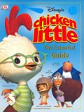 Chicken Little: The Essential Guide (DK Essential Guides) N/A 9780756622824 Front Cover