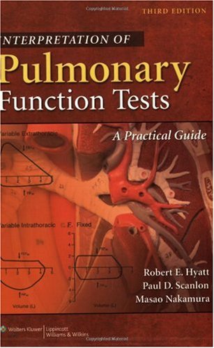 Interpretation of Pulmonary Function Tests A Practical Guide 3rd 2008 (Revised) 9780781778824 Front Cover