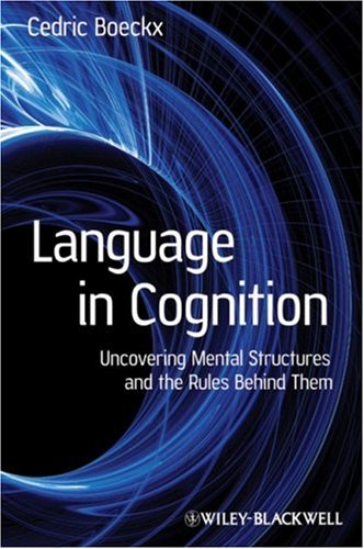 Language in Cognition Uncovering Mental Structures and the Rules Behind Them  2009 9781405158824 Front Cover