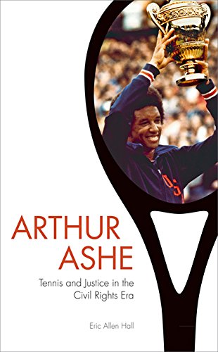 Arthur Ashe Tennis and Justice in the Civil Rights Era  2014 9781421419824 Front Cover