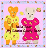 Bella Bear My Cousin Candy Bear  N/A 9781479137824 Front Cover