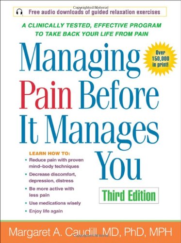 Managing Pain Before It Manages You  3rd 2009 (Revised) 9781593859824 Front Cover