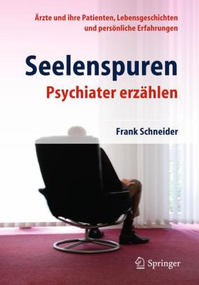 Irgendwie Kommt Es Anders - Psychiater Erzï¿½hlen   2012 9783642203824 Front Cover
