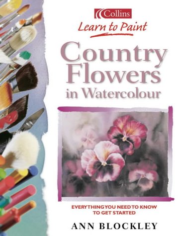 Learn to Paint Country Flowers   2003 9780007143825 Front Cover