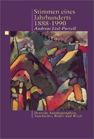 Stimmen Eines Jahrhunderts 1888-1990 Deutsche Autobiographien, Tagebucher, Bilder und Briefe 1st 1991 9780030491825 Front Cover