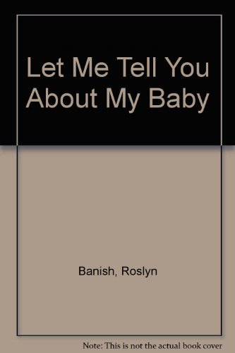 Let Me Tell You about My Baby   1982 (Revised) 9780060203825 Front Cover
