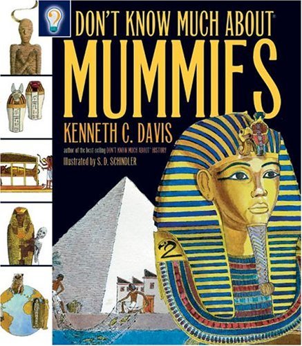 Don't Know Much about Mummies   2005 9780060287825 Front Cover