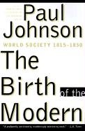 Birth of the Modern World Society 1815-1830 N/A 9780060922825 Front Cover