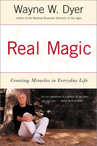 Real Magic Creating Miracles in Everyday Life  2001 9780060935825 Front Cover