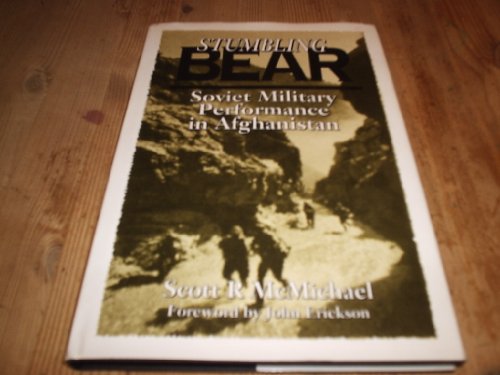 Stumbling Bear Soviet Military Performance in Afghanistan  1991 9780080409825 Front Cover