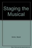 Staging the Musical Planning, Rehearsing, and Marketing the Amateur Production N/A 9780138401825 Front Cover