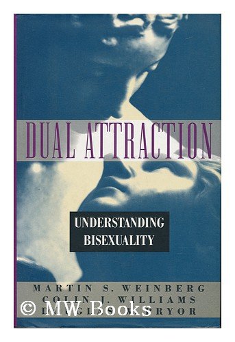 Dual Attraction Understanding Bisexuality  1994 9780195084825 Front Cover