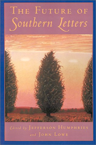 Future of Southern Letters   1998 9780195097825 Front Cover