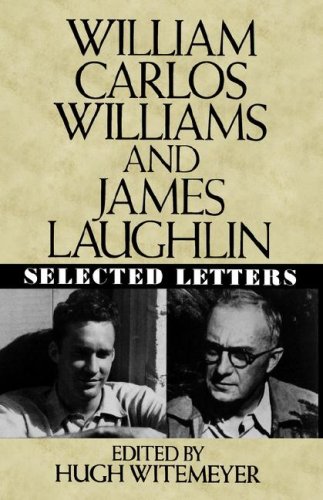 William Carlos Williams and James Laughlin Selected Letters  1989 9780393026825 Front Cover