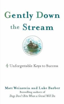 Gently down the Stream 4 Unforgettable Keys to Success  2006 9780399532825 Front Cover