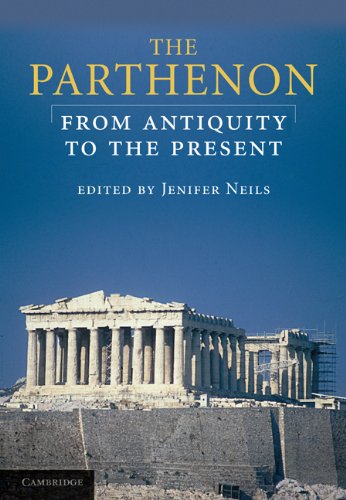 Parthenon From Antiquity to the Present  2010 9780521164825 Front Cover