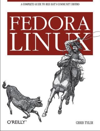 Fedora Linux A Complete Guide to Red Hat's Community Distribution  2006 9780596526825 Front Cover