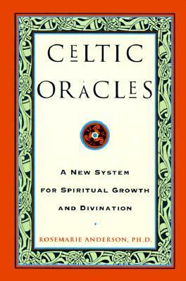 Celtic Oracles A New System for Spiritual Growth and Divination  1998 9780609600825 Front Cover