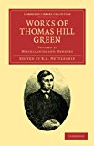 Works of Thomas Hill Green  N/A 9781108036825 Front Cover