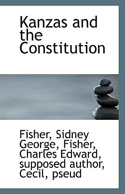 Kanzas and the Constitution  N/A 9781110945825 Front Cover