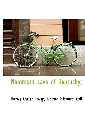 Mammoth Cave of Kentucky;  N/A 9781115317825 Front Cover