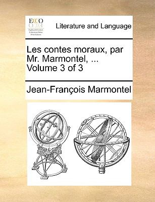 Contes Moraux, Par Mr Marmontel  N/A 9781140814825 Front Cover
