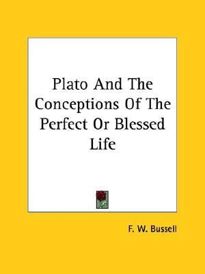 Plato and the Conceptions of the Perfect  N/A 9781425315825 Front Cover