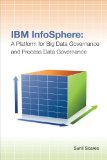 IBM Infosphere: A Platform for Big Data Governance and Process Data Governance  2013 9781583473825 Front Cover