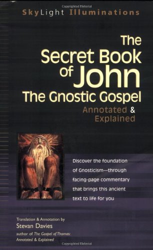 Secret Book of John The Gnostic Gospels--Annotated and Explained  2005 (Annotated) 9781594730825 Front Cover