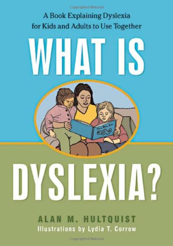 What Is Dyslexia? A Book Explaining Dyslexia for Kids and Adults to Use Together  2008 9781843108825 Front Cover