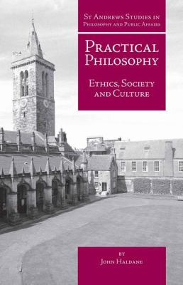 Practical Philosophy Ethics, Society and Culture  2009 9781845401825 Front Cover