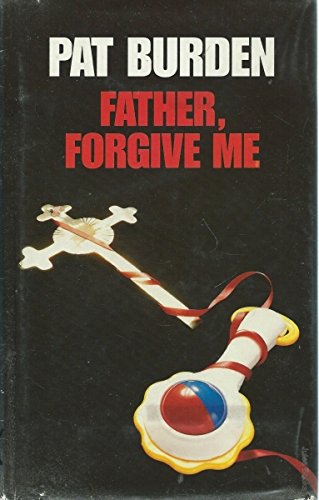 Father, Forgive Me   1993 9780002323826 Front Cover