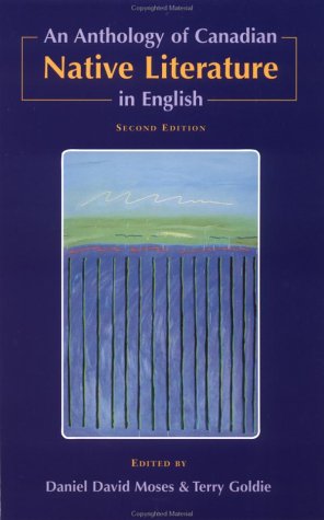 Anthology of Canadian Native Literature in English  2nd 1998 (Revised) 9780195412826 Front Cover