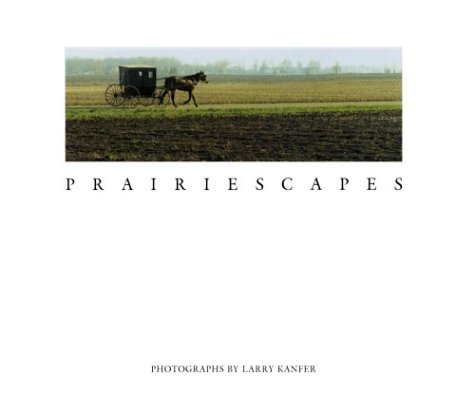 Prairiescapes Photographs  1987 9780252014826 Front Cover